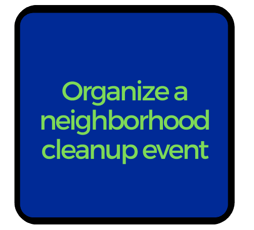 Neighborhood Cleanup  Info Button Opens in new window
