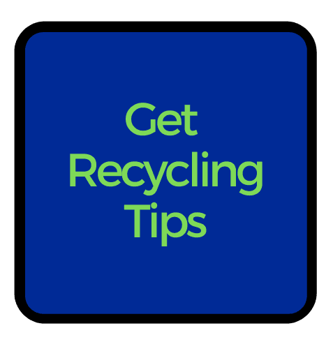 Recycling Tips  Info Button Opens in new window